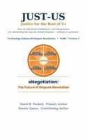 JUST-US - Justice for the Rest of Us: How AI, Emotional Intelligence, and eNegotiation are reinventing the way we resolve disputes - without a courtroom B0H9PMX219 Book Cover