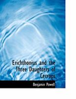 Erichthonius And The Three Daughters Of Cecrops 1014201403 Book Cover