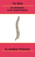 The Spine: An Introduction to the Central Channel 061552690X Book Cover