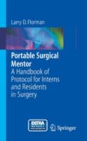 Portable Surgical Mentor: A Handbook of Protocol for Interns and Residents in Surgery B005YVMVLQ Book Cover