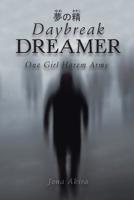 Daybreak Dreamer: One Girl Harem Army 1543740014 Book Cover