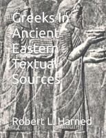 Greeks In Ancient Eastern Textual Sources B09JBKP3C8 Book Cover