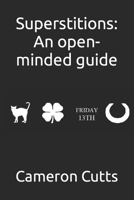Superstitions: An open-minded guide B09GZM5S5X Book Cover