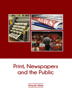 Print, Newspapers and the Public B0FH65XKZN Book Cover