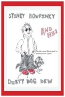 Stinky Bowfinky And His Dirty Dog Dew B0FQ94RVKM Book Cover