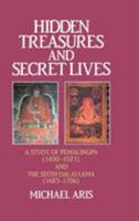 Hidden Treasures and Secret Lives: A Study of Pemalingpa (1450-1521) and The Sixth Dalai Lama (1683-1706) 1138992194 Book Cover