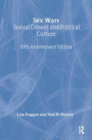 Sex Wars: Sexual Dissent and Political Culture 0415910374 Book Cover
