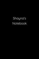 Shayna's Notebook: Notebook / Journal / Diary - 6 x 9 inches (15,24 x 22,86 cm), 150 pages. 1692255584 Book Cover