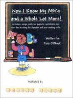 Now I Know My ABCs and a Whole Lot More! 0972674306 Book Cover