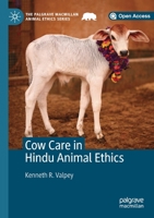 Cow Care in Hindu Animal Ethics (The Palgrave Macmillan Animal Ethics Series) 3030284107 Book Cover