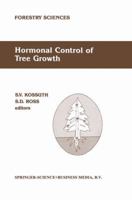 Hormonal Control of Tree Growth: Proceedings of the Physiology Working Group Technical Session, Society of American Foresters National Convention, Birmingham, Alabama, USA, October 6 9, 1986 9024736218 Book Cover