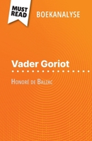 Vader Goriot van Honoré de Balzac (Boekanalyse): Volledige analyse en gedetailleerde samenvatting van het werk (Dutch Edition) 2808699379 Book Cover