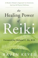 The Healing Power of Reiki: A Modern Master's Approach to Emotional, Spiritual & Physical Wellness 0738733512 Book Cover