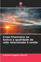 Crise financeira na Grécia e qualidade de vida relacionada à saúde (Portuguese Edition) 6209651526 Book Cover