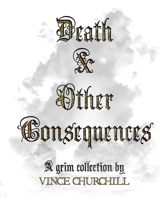 DEATH & OTHER CONSEQUENCES 1988837219 Book Cover