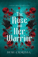 The Rose and Her Warrior: A Divine Bride Novella (The Divine Bride Series) 1763715914 Book Cover