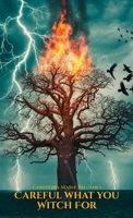 Careful What You Witch For B0GDS128VQ Book Cover