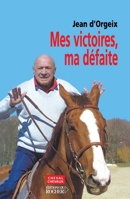 Mes victoires, ma défaite (French Edition) 2268051307 Book Cover