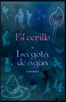 El cerillo y la gota de agua B09BGHX7LZ Book Cover
