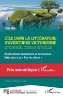 L'île dans la littérature d'aventures victorienne: Explorations insulaires et renouveau littéraire à la « Fin de siècle » (Prix Scientifique) 2343244243 Book Cover
