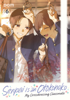 Senpai is an Otokonoko: My Crossdressing Classmate 6 B0FHJZ4W7X Book Cover