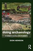 Doing Archaeology: A Subject Guide for Students 0415602122 Book Cover