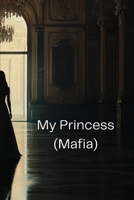 My Princess 2nd Book in My Queen series B0DSJW74YY Book Cover