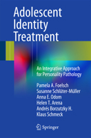 Adolescent Identity Treatment: An Integrative Approach for Personality Pathology 3319068679 Book Cover