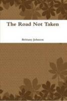The Road Not Taken 1105358534 Book Cover