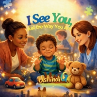 I See You, Just the Way You Are B0H1698NQ4 Book Cover