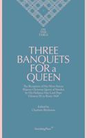Three Banquets for a Queen 1934105627 Book Cover
