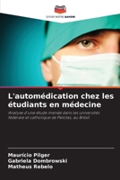 L'automédication chez les étudiants en médecine (French Edition) 6200740380 Book Cover