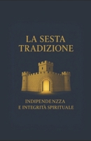 La Sesta Tradizione di Alcolisti Anonimi: Indipendenza e Integrità Spirituale (Le Dodici Tradizioni di Alcolisti Anonimi - Collana Completa) (Italian Edition) B0FKGJKY8S Book Cover