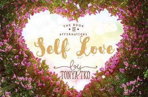 The Book Of Affirmations Self Love 1733718702 Book Cover