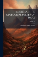 Records Of The Geological Survey Of India, Volume 21... 1275415296 Book Cover
