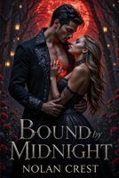 Bound by Midnight: A Fantasy Tale of Fate, Love & War (Crimson Vow Saga) B0F23P74LM Book Cover