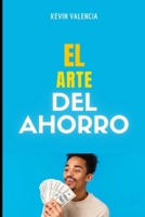 El Arte Del Ahorro B0C2S9T7YM Book Cover