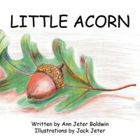 Little Acorn 1532046286 Book Cover