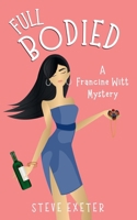 Full Bodied: A Francine Witt Mystery (Francine Witt Investigates) 1066663300 Book Cover