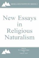 NEW ESSAYS IN RELIGIOUS NATURALISM (Highlands Institute Series) 0865544263 Book Cover