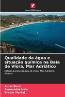 Qualidade da água e situação química na Baía de Vlora, Mar Adriático (Portuguese Edition) 6206672069 Book Cover