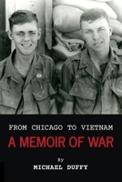 From Chicago to Vietnam: A Memoir of War 1629013668 Book Cover