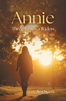 Annie: Three Times a Widow 1038380391 Book Cover