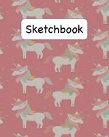 Sketchbook: Unicorn Sketchbook for Adults and Kids of All Ages 1078015104 Book Cover