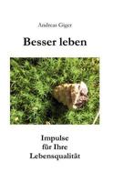 Besser leben: Impulse für Ihre Lebensqualität 3839134242 Book Cover