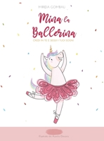 Mina la ballerina: Credi in te e segui i tuoi sogni (Children's Picture Books: Emotions, Feelings, Values and Social Habilities (Teaching Emotional Intel) 8412698320 Book Cover