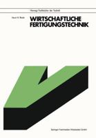 Wirtschaftliche Fertigungstechnik 3528042974 Book Cover
