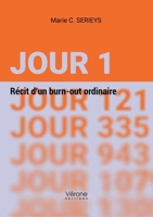 Jour 1: Récit d'un burn-out ordinaire B0FVX6CGHQ Book Cover