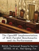 The OpenMP Implementation of NAS Parallel Benchmarks and its Performance 1289164193 Book Cover