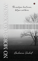 No More Tomorrow: The word your heart craves, but your soul denies B0DTLF7MYQ Book Cover